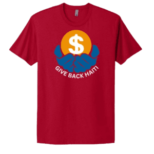 A red shirt with the words " give back haiti !" on it.